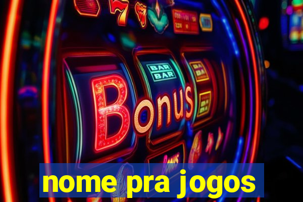 nome pra jogos